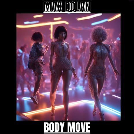 Body Move | Boomplay Music