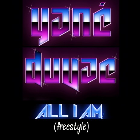 All I Am (Freestyle) | Boomplay Music