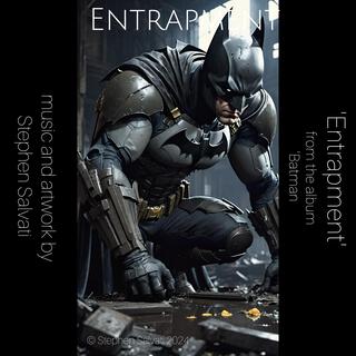 BATMAN: ENTRAPMENT