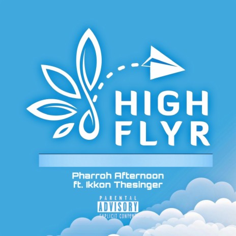 HIGH FLYR (feat. Ikkon Thesinger)