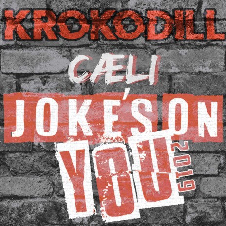 Jokes on You 2019 ft. Cæli | Boomplay Music