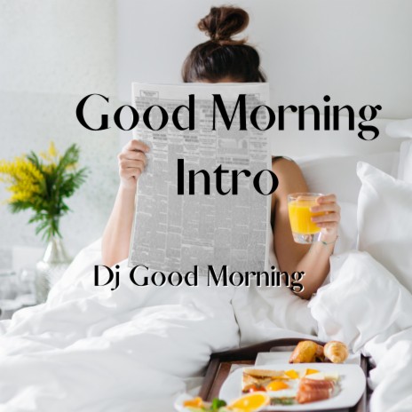 Good Morning Intro | Boomplay Music