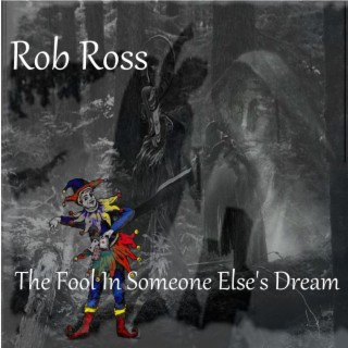 The Fool In Someone Else's Dream