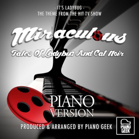 It's Ladybug (From Miraculous Tales Of Ladybug And Cat Noir) (Piano Version)