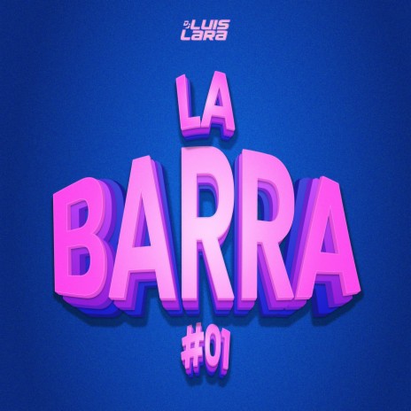 La Barra, Vol. 01 | Boomplay Music