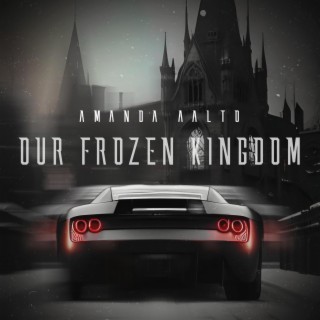 Our Frozen Kingdom