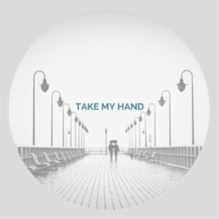 Take My Hand (feat. Jesse Walker)