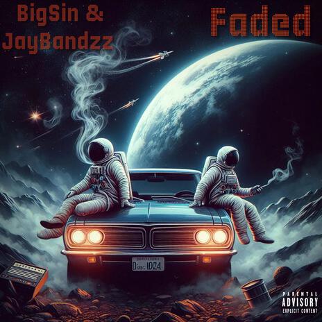 Faded ft. Big Sin | Boomplay Music