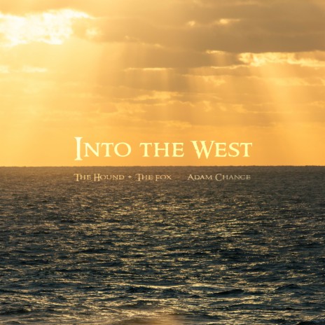 Into the West ft. Adam Chance | Boomplay Music