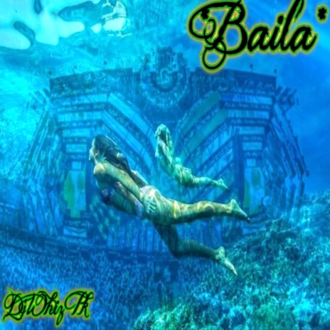 Baila ft. NewClearMuzik | Boomplay Music