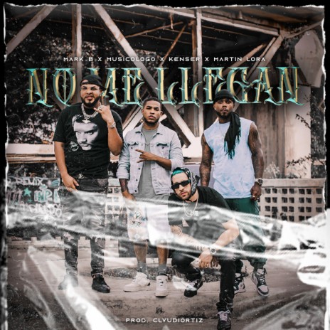 No Me Llegan ft. kenser, Musicologo The Libro & Martin Lora