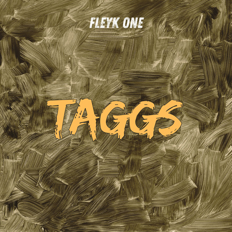 Taggs ft. Fleyk One | Boomplay Music