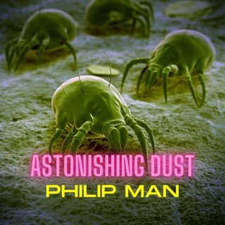 Astonishing Dust