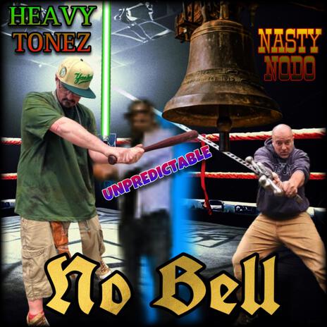 NO BELL ft. Unpredictable & Nasty Nodo | Boomplay Music