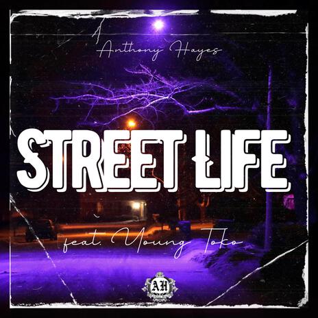 Street Life ft. Young Toko | Boomplay Music