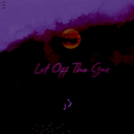 Let Off The Gas | Boomplay Music