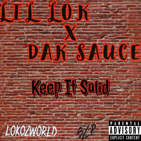 Keep It Solid ft. Dak Sauce | Boomplay Music