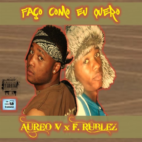 FAÇO COMO EU QUERO ft. F. RUBLEZ | Boomplay Music