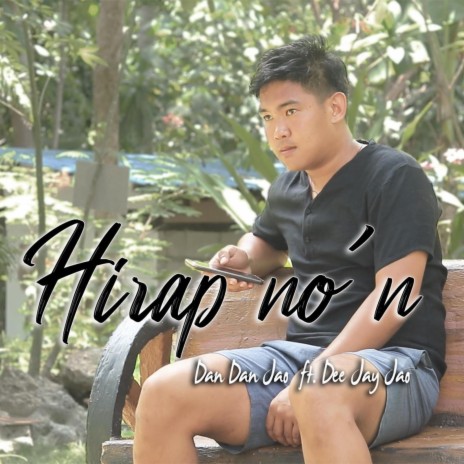 Hirap No'n ft. Dan Dan Jao | Boomplay Music