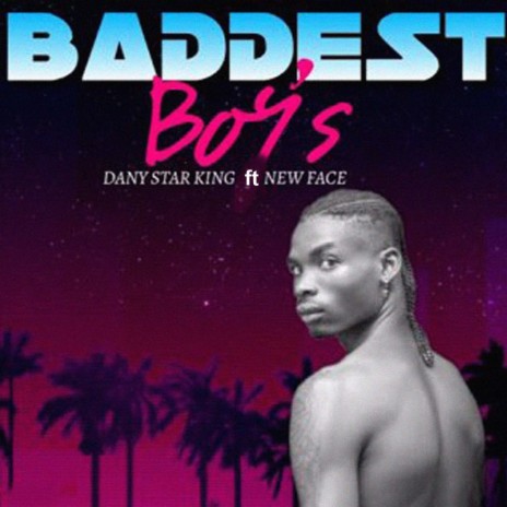 Baddest Boy's | Boomplay Music