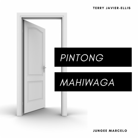 Pintong Mahiwaga ft. Terry Javier-Ellis