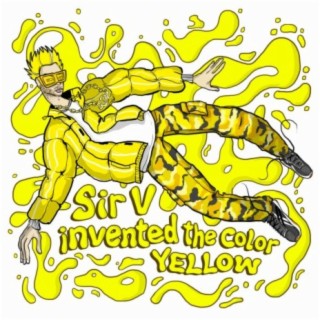 Sir V Invented the Color Yellow