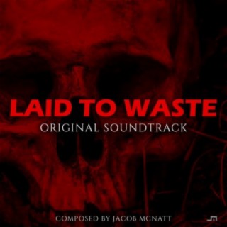 Laid to Waste: Original Soundtrack