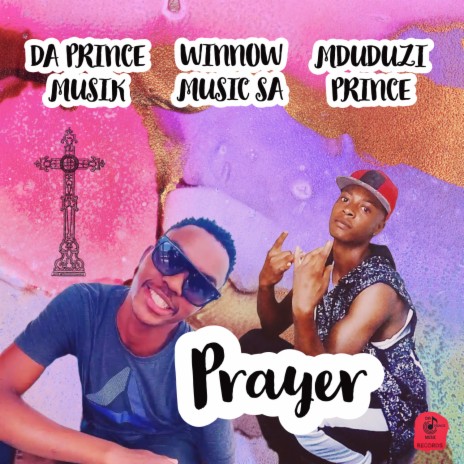 Prayer ft. Winnow Music SA & Mduduzi Prince | Boomplay Music