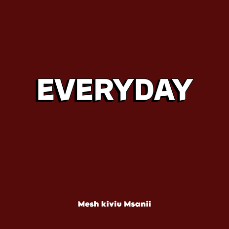 Everyday | Boomplay Music