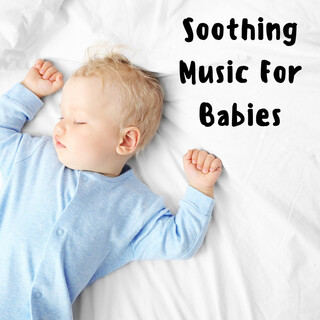 Soothing Music For Babies