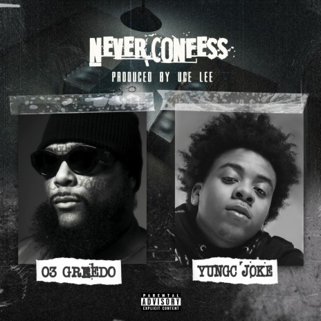 Never Confess ft. 03 Greedo & Uce Lee | Boomplay Music