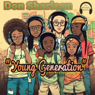Young Generation ft. Don Sharicon lyrics | Boomplay Music