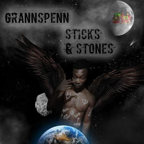 Sticks & Stones ft. Grann Spenn | Boomplay Music