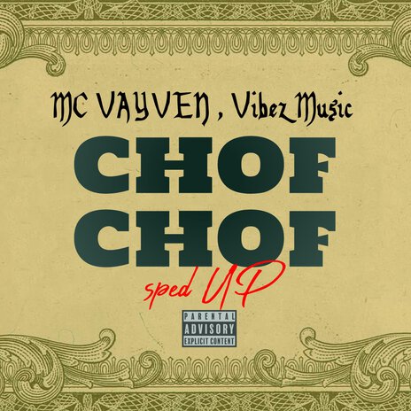 Chof Chof (Sped Up) ft. Vibez Music | Boomplay Music