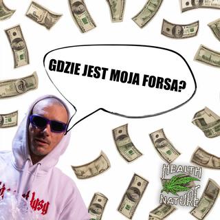 Gdzie Jest Moja Forsa?