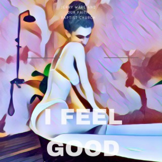 I Feel Good