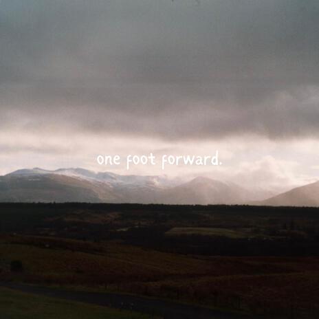 One Foot Forward. | Boomplay Music