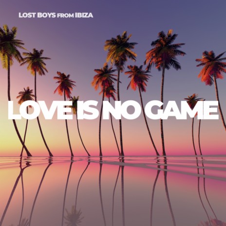 Love Is No Game | Boomplay Music