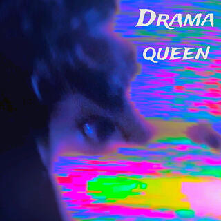 Drama queen