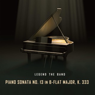 Piano Sonata No. 13 in B-Flat Major, K. 333