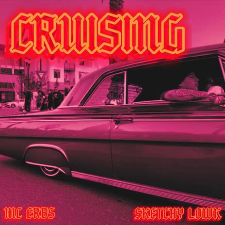 Cruising ft. Sketchy Lowk | Boomplay Music