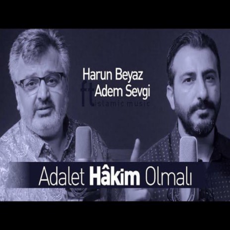 Adalet Hakim Olmalı ft. Adem Sevgi | Boomplay Music