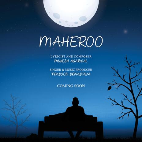 Maheroo ft. Prasoon Srivastava | Boomplay Music