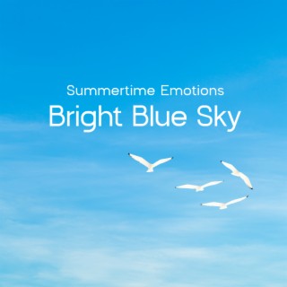 Summertime Emotions: Bright Blue Sky