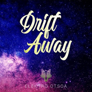 Drift Away