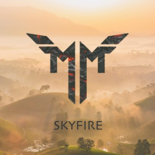 Skyfire lyrics | Boomplay Music