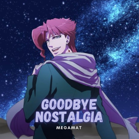 Goodbye Nostalgia (From Jojo's Bizarre Adventure) [Spanish Version] | Boomplay Music