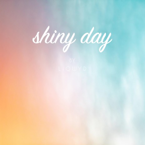 Shiny Day | Boomplay Music