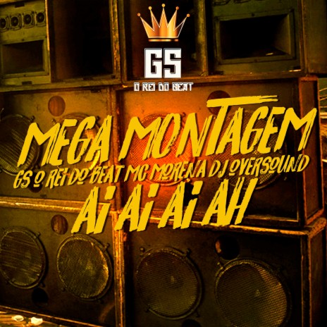 Mega Montagem Ai Ai Ai Ah ft. Mc Morena & DJ Oversound | Boomplay Music