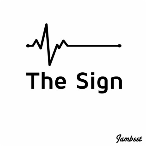 The Sign | Boomplay Music